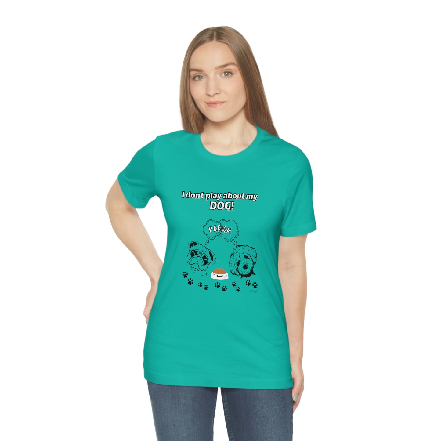 Women's (I Don't Play About My Dog) Jersey Short Sleeve Tee