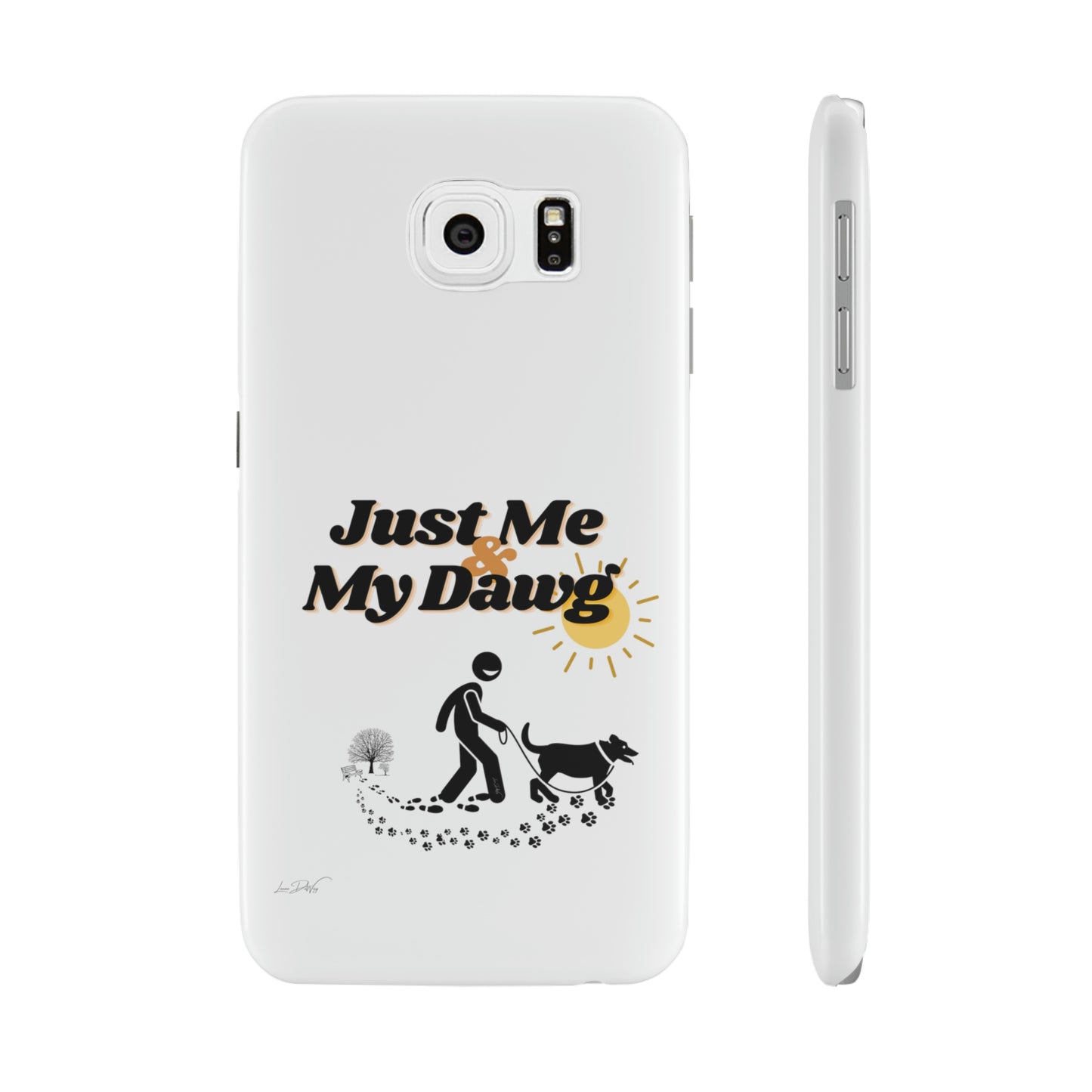 Slim (Just Me & My Dog) Phone Case