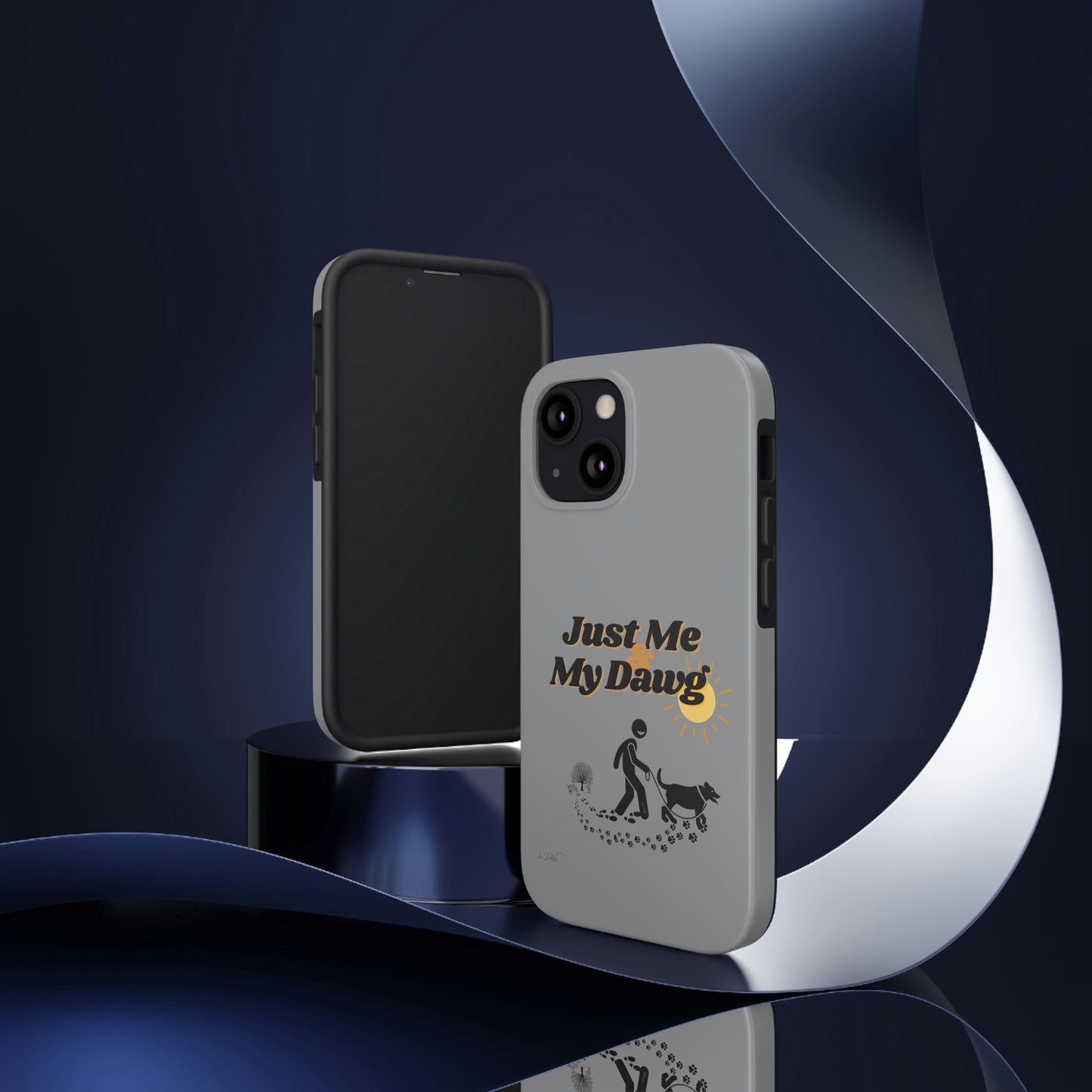 Durable (Just Me & My Dog) Phone Case
