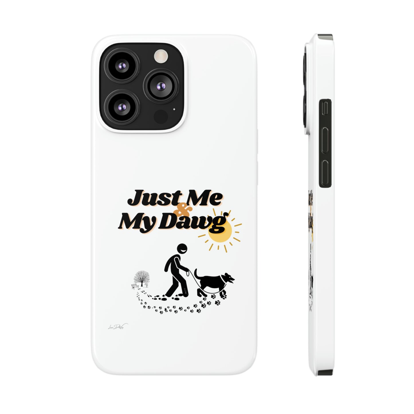 Slim (Just Me & My Dog) Phone Case