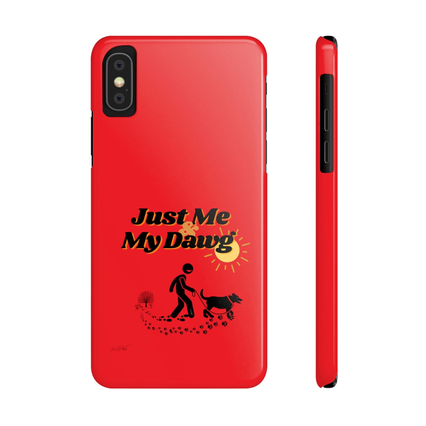 Slim (Just Me & My Dog) Phone Case