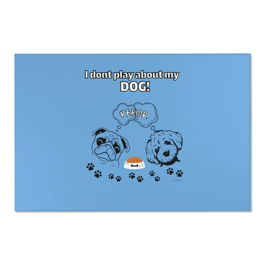 Area Rug (I Dont Play About My Dog)