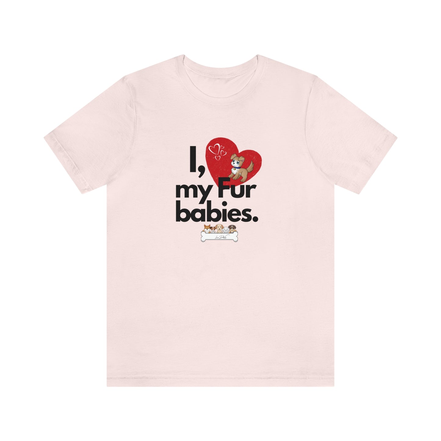 Women's (I Love My Fur babies) Jersey Short Sleeve Tee