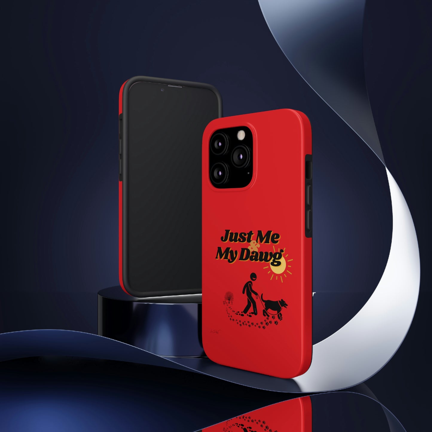 Durable (Just Me & My Dog) Phone Case